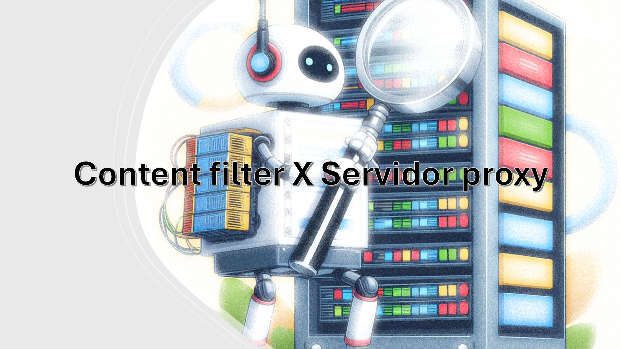 Content filter é um tipo de servidor proxy ? - 4Future